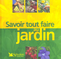 Savoir tout faire au jardin