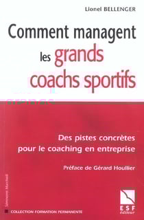 Comment managent les grands coachs sportifs