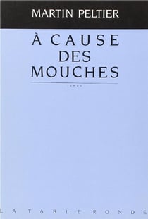 A cause des mouches roman