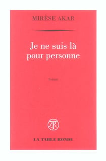 Je ne suis la pour personne