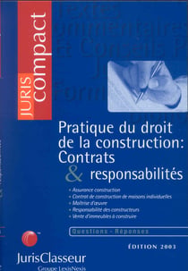 Pratique du droit de la construction : contrats et responsabilites (EDITION 2003)