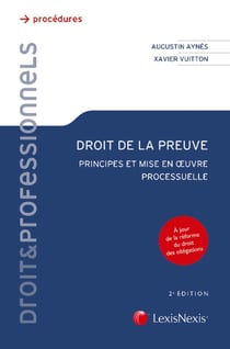 Droit de la preuve - principes et mise en oeuvre processuelle (2e édition)