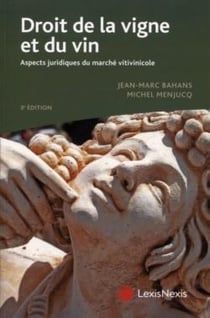 Droit de la vigne et du vin - aspects juridiques du marché vitivinicole (3e édition)