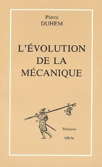 L'évolution de la mécanique et autres textes