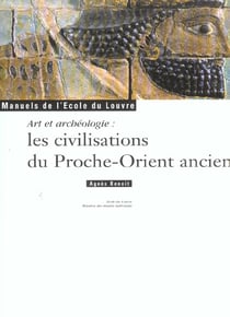 Art et archéologie : les civilisations du Proche-Orient ancien