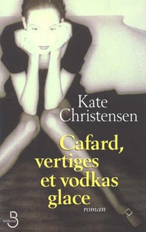 Cafard vertiges et vodkas glacees