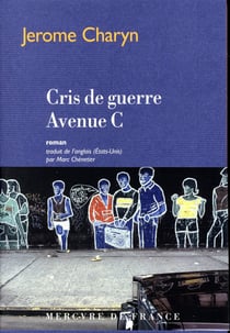 Cris de guerre avenue C