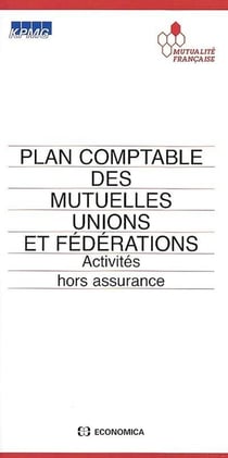 PLAN COMPTABLE DES MUTUELLES, UNIONS ET FEDERATIONS