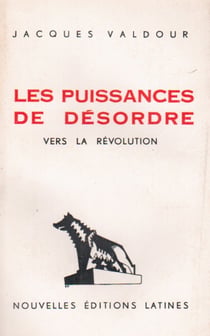 Les puissances de désordre - vers la révolution