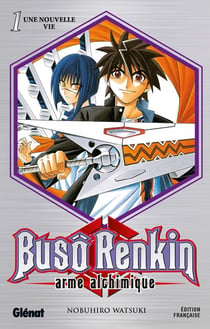 Buso renkin Tome 1 - une nouvelle vie