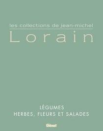 Coffret les collections de Jean-Michel Lorain : les légumes - herbes, fleurs et salades