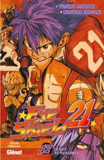 Eyeshield 21 Tome 17 : la soif de puissance