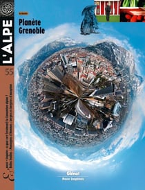 L'Alpe n.55 : Grenoble, une ville à la montagne - regards d'ailleurs