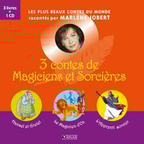 3 contes de magiciens et sorcières - Hansel et Gretel, le magicien d'Oz, l'apprenti sorcier