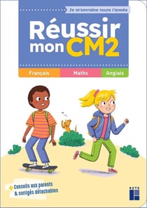 Réussir mon CM2 : français, mathématiques, anglais (édition 2022)