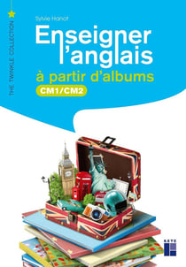Enseigner l'anglais à partir d'albums - CM1, CM2
