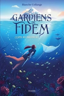 Gardiens de Fidem Tome 1 : L'appel des profondeurs