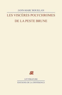 Les viscères polychromes de la peste brune - avec 21 interventions de dado