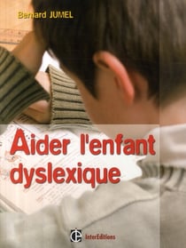 Aider son enfant dyslexique