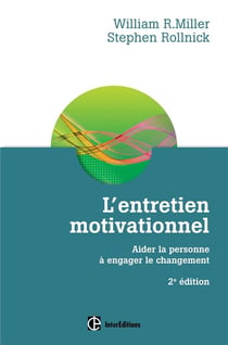 L'entretien motivationnel - aider la personne à engager le changement (2e édition)