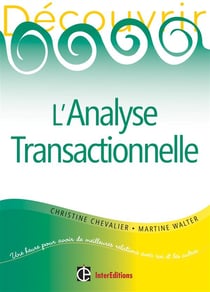 Découvrir l'analyse transactionnelle (2e édition)