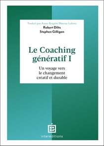 Le coaching génératif Tome 1 : Un voyage vers le changement créatif et durable