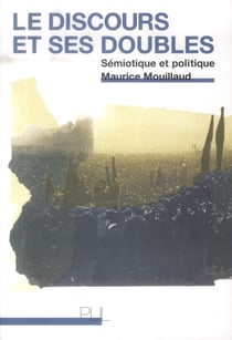 Discours et ses doubles - sémiotique et politique