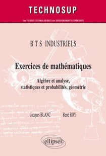 Exercices de mathématiques - algèbre et analyse, statistiques et probabilités, géometrie