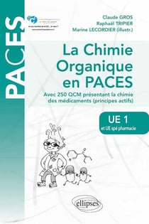 Ue1 et ue spe pharmacie - la chimie organique en paces. rappels de cours et qcm