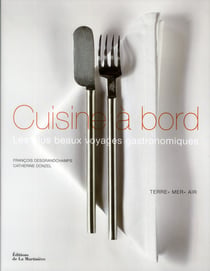 Cuisine à bord - les plus beaux voyages gastronomiques