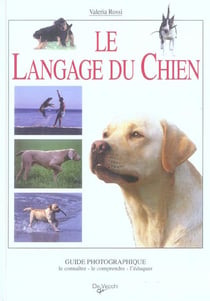 Langage du chien guide photo (le)