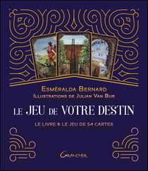 Le jeu de votre destin - coffret : le livre et le jeu de 54 cartes