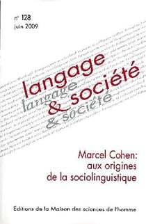 Langage et société, n° 128/juin 2009 : Marcel Cohen : aux origines de la sociolinguistique