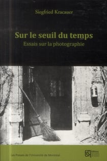 Sur le seuil du temps : Essais sur la photographie