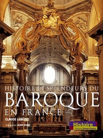 Histoire et splendeurs du baroque en france