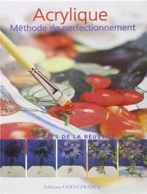 Acrylique - méthode de perfectionnement