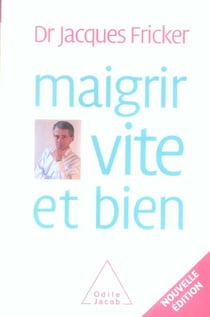 Maigrir vite et bien