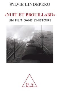 Nuit et brouillard - un film dans l'histoire