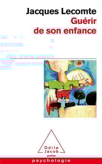 Guérir de son enfance
