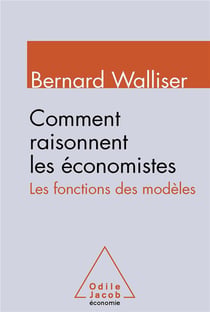 Comment raisonnent les économistes - les fonctions des modèles