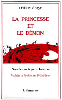 La princesse et le démon - nouvelles sur la guerre Irak-Iran