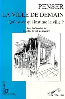 Penser la ville de demain - qu'est-ce qui institue la ville ?