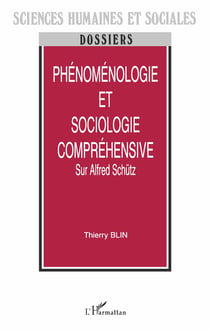 Phénoménologie et sociologie compréhensive : Sur Alfred Schütz