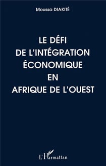 Le défi de l'intégration économique en Afrique de l'ouest