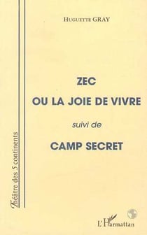 Zec ou la joie de vivre - camp secret