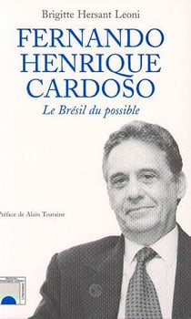 Fernando henrique cardoso - le bresil du possible