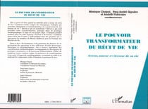 LE POUVOIR TRANSFORMATEUR DU RÉCIT DE VIE : Acteur, auteur et lecteur de sa vie