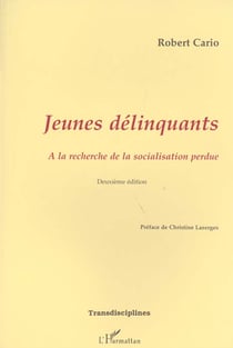 Jeunes delinquants - a la recherche de la socialisation perdue