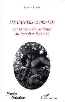 Les cahiers Morillot ou la vie très exotique du boucher Poncelet
