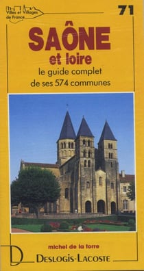 Saône-et-loire - le guide complet de ses 574 communes